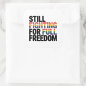 Immer noch für volle Freiheit kämpfend LGBTQ Ameri Quadratischer Aufkleber (Tasche)