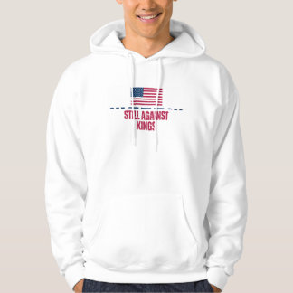 Immer noch gegen Kings Hoodie
