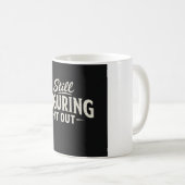 Immer noch herausfinden kaffeetasse (VorderseiteRechts)