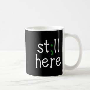 Immer noch hier, Semikolon, Bewusstsein für psychi Kaffeetasse