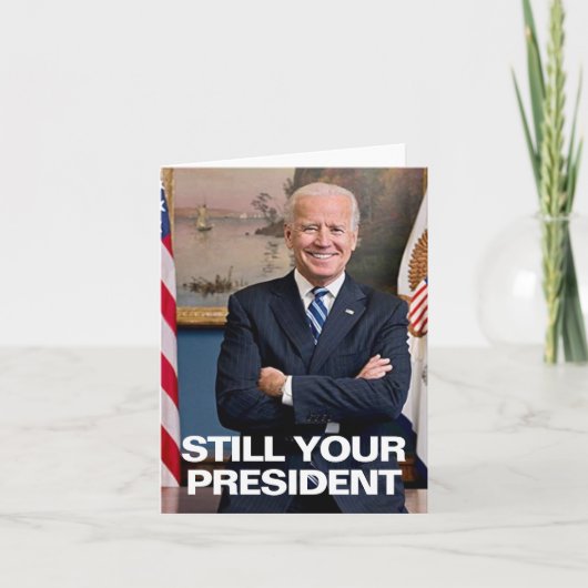 IMMER NOCH IHR PRÄSIDENT, BIDEN SPASS DANKESKARTE (Vorderseite)