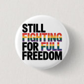Immer noch im Kampf für volle Freiheit LGBTQ Ameri Button (Vorderseite)