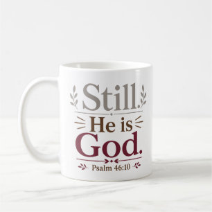 Immer noch ist er Gott Christlicher Ermutigungszit Kaffeetasse