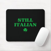 Immer noch italienisch lustiger St. Patricks Day Mousepad (Mit Mouse)