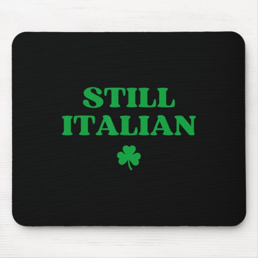Immer noch italienisch lustiger St. Patricks Day Mousepad (Vorne)