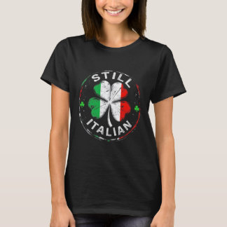 Immer noch italienisch mit Shamrock Saint Patricks T-Shirt