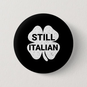 Immer noch italienische Shamrocks Lustiger St. Pat Button