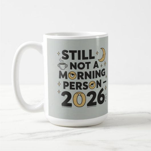 Immer noch kein Morgenmensch 2026 Kaffeetasse (Links)