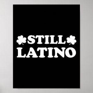 Immer noch Latino mit Shamrock St. Patrick's Day  Poster