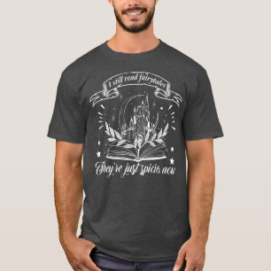 Immer noch lesen Märchen Sie sind Spicier jetzt Sc T-Shirt