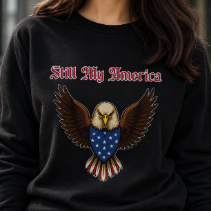 Immer noch mein Amerika Patriotischer Stolz Amerik Sweatshirt