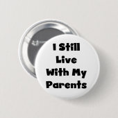 Immer noch mit Eltern leben Button (Vorne & Hinten)