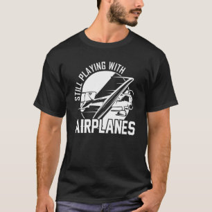 Immer noch mit Flugzeugen spielen Vintage-Flugzeug T-Shirt