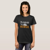 Immer noch mit Hubschraubern T-Shirt (Vorne ganz)