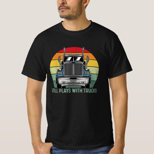Immer noch mit LKW-LKW-Fahrer T-Shirt (Vorderseite)