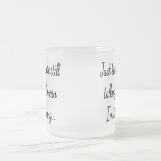 Immer noch nicht hören | Sassy Funny Zitat Mattglastasse (Mittel)