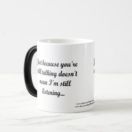 Immer noch nicht hören | Sassy Funny Zitat Verwandlungstasse (Vorderseite Links)