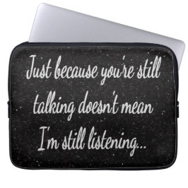 Immer noch nicht hören | Weißes Skriptangebot Laptopschutzhülle