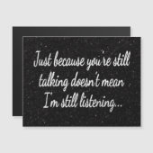 Immer noch nicht hören | Weißes Skriptangebot Magnetkarte (Vorne/Hinten)