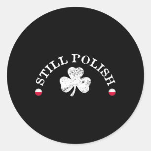Immer noch polnisch mit Shamrock Saint Patricks Da Runder Aufkleber