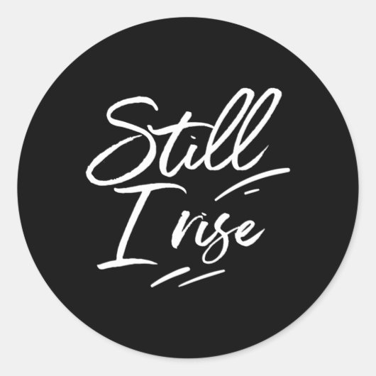 Immer noch Rise ich Inspiration Sprichwort Inspiri Runder Aufkleber (Vorderseite)