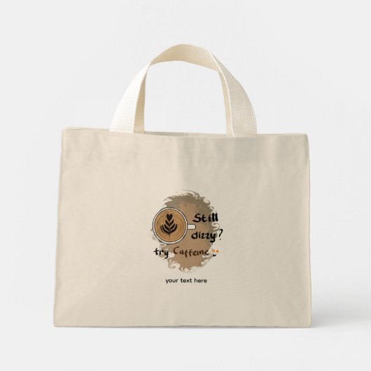 Immer noch schwindlig, brauche Koffein Mini Stoffbeutel (Rückseite)