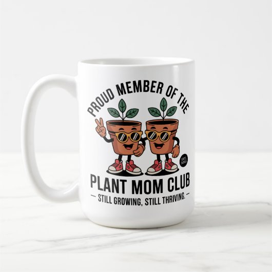 Immer noch wachsend, immer noch gedeihend, cooles  kaffeetasse (Links)