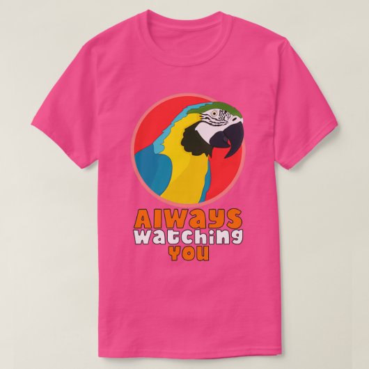 Immer Papagei 1 beobachten T-Shirt (Design vorne)
