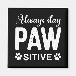 Immer PAW-positiv bleibe Magnet