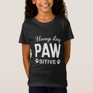 Immer PAW-positiv bleibe T-Shirt