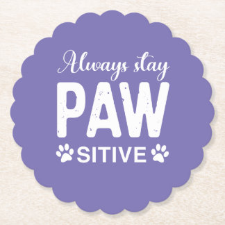 Immer PAW-positiv bleibe Untersetzer