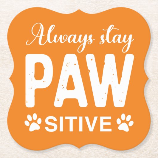 Immer PAW-positiv bleibe Untersetzer (Vorderseite)