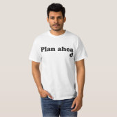 Immer Plan voran T-Shirt (Vorne ganz)
