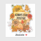 Immer positiv Bleibe Aufkleber (Blatt)