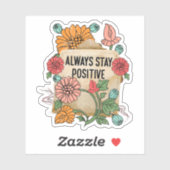 immer positiv bleibe Aufkleber (Blatt)