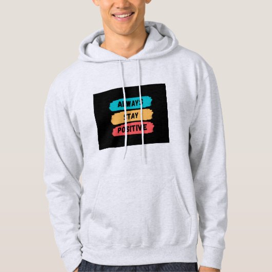 Immer positiv Bleibe Hoodie (Vorderseite)