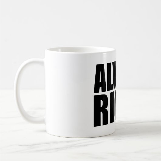 IMMER RECHT KAFFEETASSE (Links)