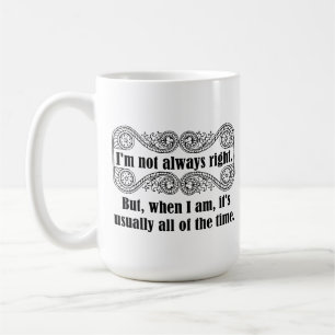 Immer-Recht-Tasse Kaffeetasse