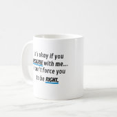Immer rechts Funny Sarcastic Novelty Kaffeetasse (Vorderseite Links)