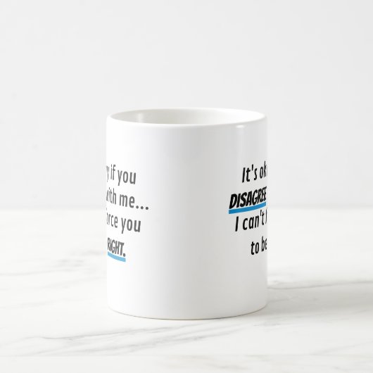 Immer rechts Funny Sarcastic Novelty Kaffeetasse (Mittel)