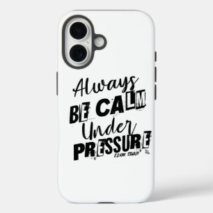 Immer ruhig sein - Motivierend Design iPhone 16 Hülle