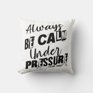 Immer ruhig sein - Motivierend Design Kissen