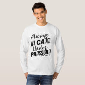 Immer ruhig sein - Motivierend Design T-Shirt (Vorne ganz)