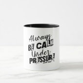 Immer ruhig sein - Motivierend Design Tasse (Zentrum)