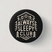 Immer schläfriger Klub Button (Vorderseite)