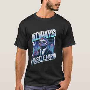 Immer schwer malochen u2013 Motivationsfaultier Ma T-Shirt