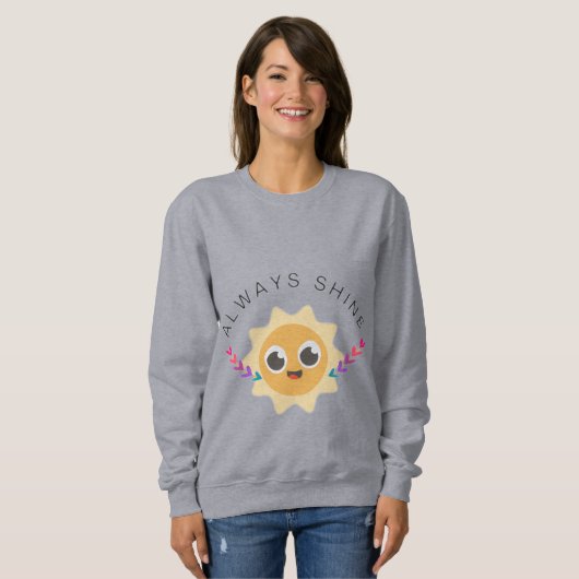 Immer Shine Sweatshirt (Vorne ganz)