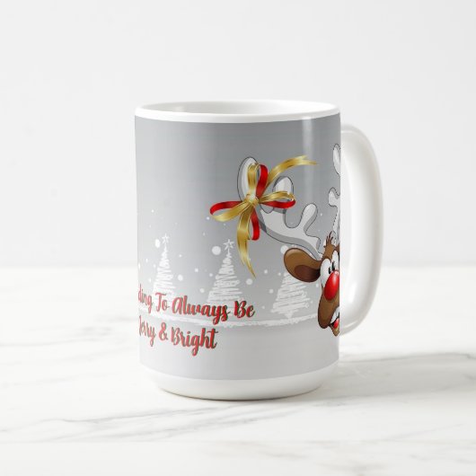 Immer so tun, als sei es eine fröhliche und helle kaffeetasse (VorderseiteRechts)