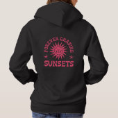 Immer Sonnenuntergänge nachjagen Hoodie (Rückseite)
