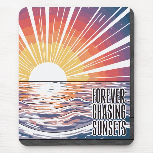 Immer Sonnenuntergänge nachjagen Mousepad (Vorne)